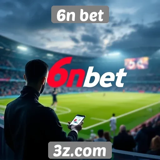 Como o 6n bet se destaca no mercado de apostas